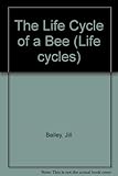 The life cycle of a bee