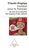 Combat pour le français : Au nom de la diversité des langues et des cultures
