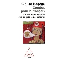 Combat pour le fran�ais : Au nom de la diversit� des langues et des cultures