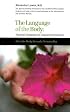 The Language of the Body: Physical Dynamics of Character Structure