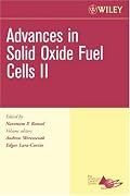 Advances in Solid Oxide Fuel Cells II, Ceramic Engineering and Science Proceedings, Cocoa Beach (Ceramic Engineering and Science Proceedings)