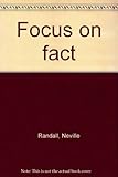 Focus on fact