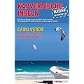 Kapverdische Inseln - Reisef�hrer: Das komplette Reisehandbuch
