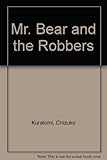 Mr Bear and the robbers