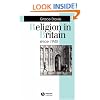 Religion in Britain Since 1945: Believing without Belonging (Making Contemporary Britain)