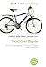 Fixed-Gear Bicycle: Bicycle, Freewheel, Sprocket, Velodrome, Track Bicycle, Bicycle Messenger, Bicycle Brake Systems, List of Bicycle Parts, Track Cycling