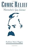 Comic Relief: Nietzsches Gay Science