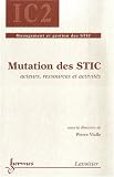 Revue Hermes Science Publications  / Mutation des STIC : Acteurs, ressources et activités
