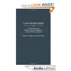 Law Never Here: A Social History of African American Responses to Issues of Crime and Justice