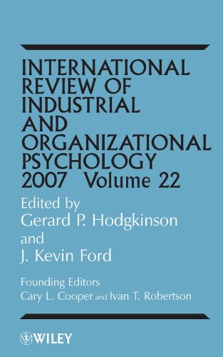 International Review of Industrial and Organizational Psychology, 2007: Volume 22