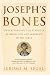 Joseph s Bones: Understanding the Struggle Between God and Mankind in the Bible