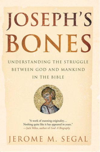 Joseph's Bones: Understanding the Struggle Between God and Mankind in the Bible under Theism in The Books Store