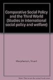 Comparative social policy and the Third World