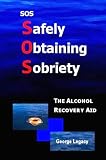 SOS Safely Obtaining Sobriety: The Alcohol Recovery Aid