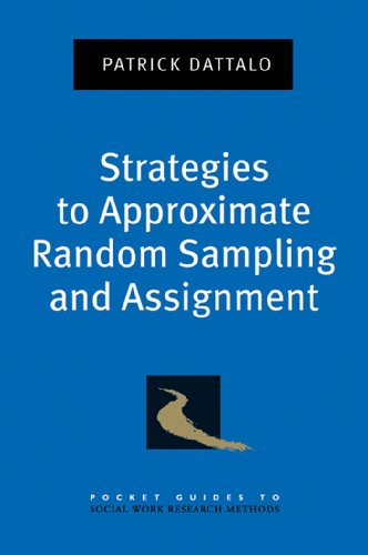 Strategies to Approximate Random Sampling and Assignment (Pocket Guide to Social Work Research Methods)