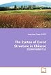 The Syntax of Event Structure in Chinese