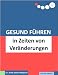 Gesund Führen in Zeiten von Veränderungen (do care! - Die Chef-eBooks)