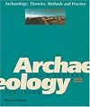 Archaeology: Theories, Methods, and Practice, Fourth Edition