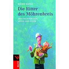 Die Ritter des M�hrenbreis: Geschichten von Vater und Sohn