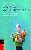 Die Ritter des M�hrenbreis: Geschichten von Vater und Sohn
