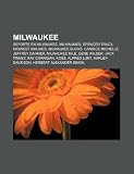 Milwaukee: Deporte en Milwaukee, Milwaukies, Spencer Tracy, Midwest Airlines, Milwaukee Bucks, Candice Michelle, Jeffrey Dahmer, Milwaukee Mile (Spanish Edition)