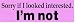 SORRY IF I LOOKED INTERESTED. I'M NOT. (PINK) decal bumper sticker