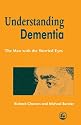 Understanding Dementia: The Man with the Worried Eyes