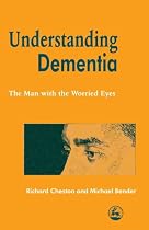 Understanding Dementia: The Man with the Worried Eyes