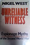Unreliable witness : espionage myths of the Second World War