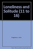 Loneliness and solitude