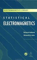Statistical Electromagnetics (Electromagnetics Library)