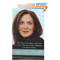 Forget the Facelift: Dr. Day Turns Back the Clock with a Revolutionary Program for Ageless Skin