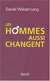 Les hommes aussi changent : Que pensent les hommes des femmes et du masculin