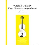 The ABCs of Violin Easy Piano Accpt. for Violin BK.4