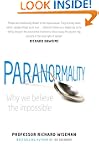 Paranormality: Why We See What Isn't...