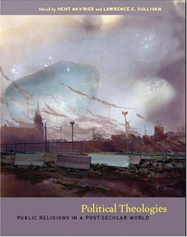 Political Theologies: Public Religions in a Post-Secular World under Church & State in The Books Store