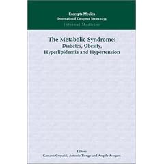 The Metabolic Syndrome: Diabetes, Obesity, Hyperlipidemia and Hypertension: Proceedings of... by Gaetano Crepaldi, Antonio Tiengo and Angelo Avogaro