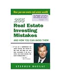 255 Real Estate Investing Mistakes and How You Can Avoid Them