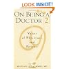 On Being a Doctor 2: Voices of Physicians and Patients (Medical Humanities)