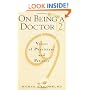 On Being a Doctor 2: Voices of Physicians and Patients (Medical Humanities)