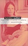 Homeless Mothers: Face to Face with Women and Poverty