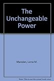 The unchangeable power