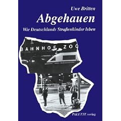 Abgehauen: Wie Stra�enkinder in Deutschland leben
