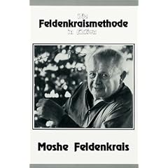 Die Feldenkraismethode in Aktion: Eine ganzheitliche Bewegungslehre