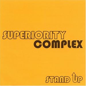 Superiority Complex Stand Up
