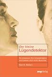 Der kleine Lugendetektor. So erkennen Sie Unwahrheiten und lassen sich nicht tauschen