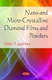 Nano- and Micro-crystalline Diamond Films and Powders