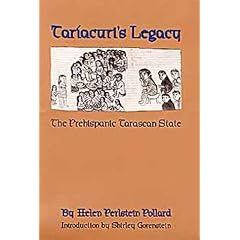 Tariacuri's Legacy: The Prehispanic Tarascan State