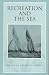 Recreation and the Sea