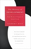 A History of Development: From Western Origins to  Global Faith
